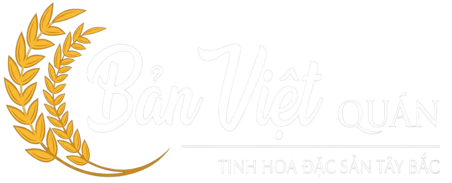 Bản Việt Quán – Tinh Hoa Đặc Sản Tây Bắc